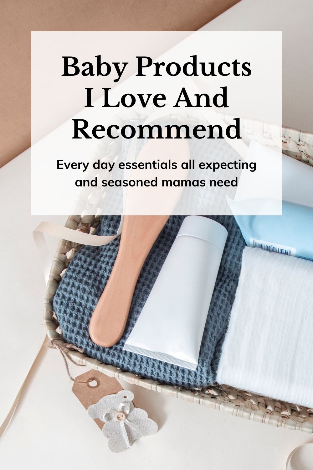Baby Products I Love and Recommend