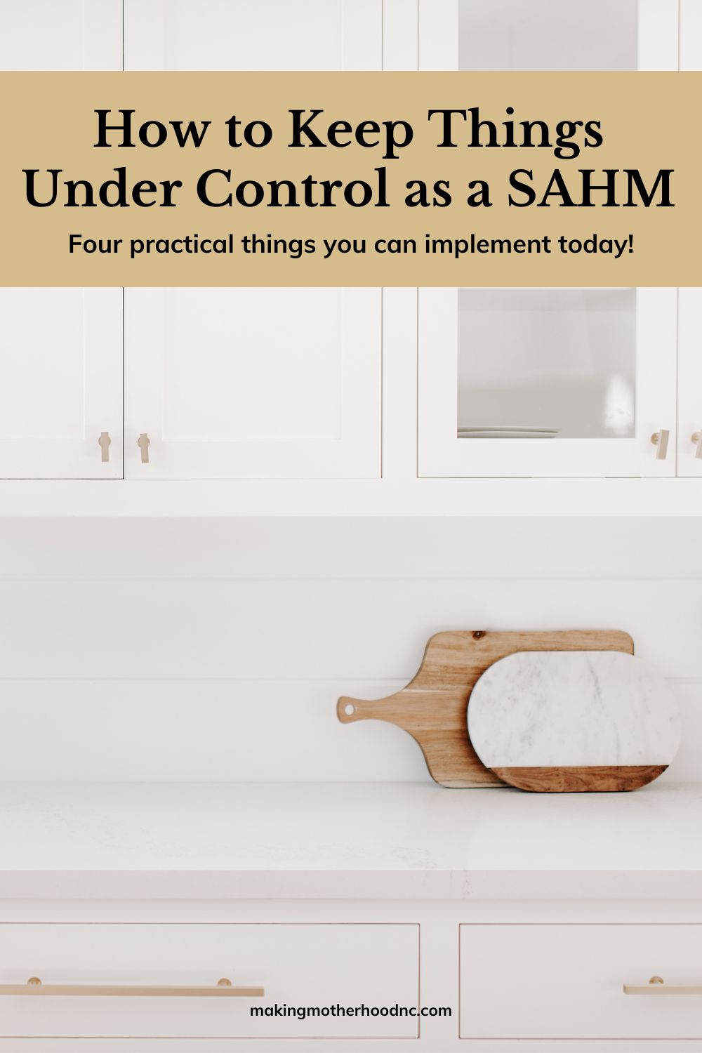 How to Keep Things Under Control as a SAHM 