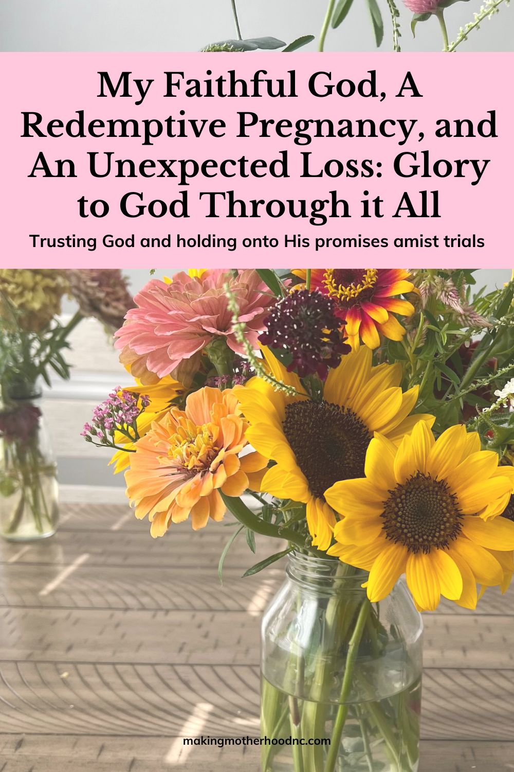 My Faithful God, A Redemptive Pregnancy, and An Unexpected Loss: Glory to God Through it All